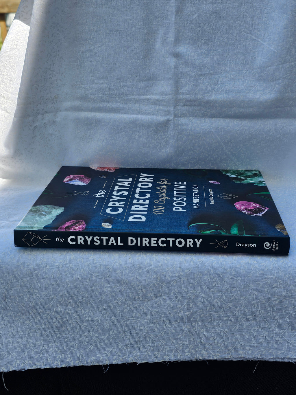 The Crystal Directory: 100 Crystals for Positive Manifestation by Isabella Drayson