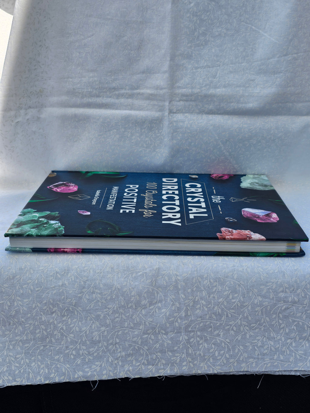 The Crystal Directory: 100 Crystals for Positive Manifestation by Isabella Drayson