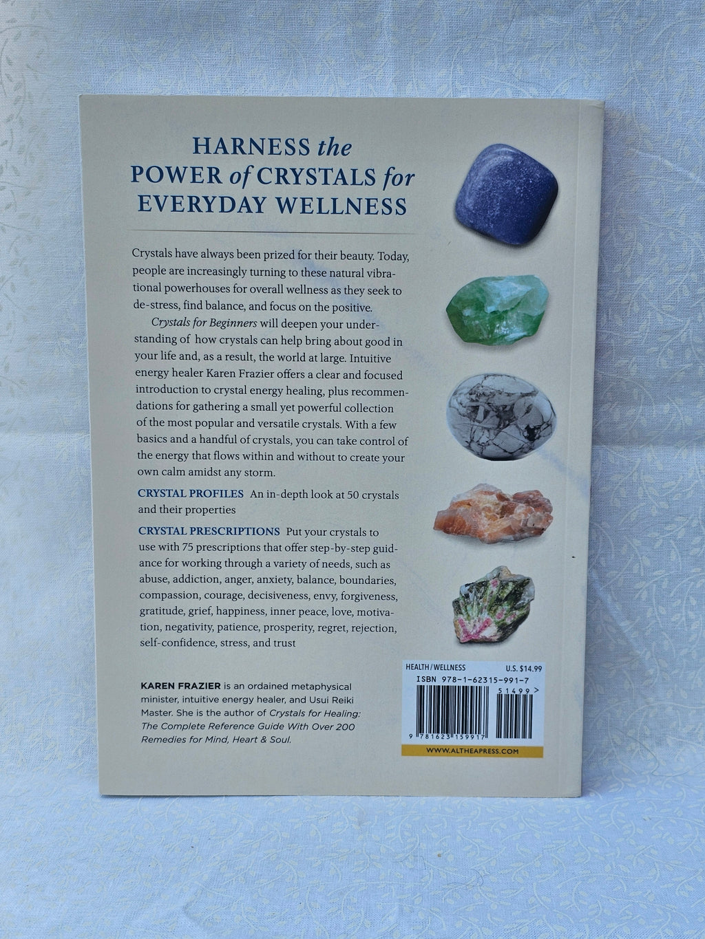 The Guide to Get Started with the Healing Power of Crystals by Karen Frasier